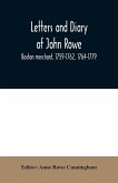 Letters and diary of John Rowe