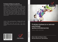 Praktyka badawcza w zakresie psychologii spo¿ecznohistorycznej - Alves, Alvaro Marcel Palomo;Sbardelotto, Denise Kloeckner