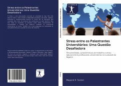 Stress entre os Palestrantes Universitários: Uma Questão Desafiadora - Soetan, Magaret K.