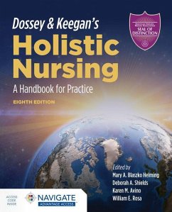 Dossey & Keegan's Holistic Nursing: A Handbook for Practice - Blaszko Helming, Mary A; Shields, Deborah A; Avino, Karen M; Rosa, William E