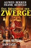 Das Riesenbuch der Zwerge: 2000 Seiten Fantasy (eBook, ePUB)