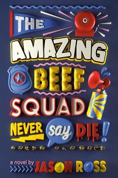 The Amazing Beef Squad: Never Say Die! (eBook, ePUB) - Ross, Jason