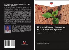 Bio-pesticides pour les plantes dans les systèmes agricoles - Draga, Philip W. M.