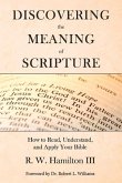 Discovering the Meaning of Scripture: How to Read, Understand, and Apply Your Bible