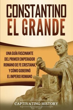 Constantino el Grande - History, Captivating