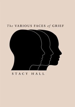 The Various Faces of Grief - Hall, Stacy