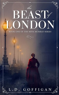 The Beast of London - Goffigan, L. D.