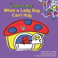 When a Lady Bug Can't Hug - Welter, Jen