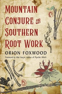 Mountain Conjure and Southern Root Work - Foxwood, Orion (Orion Foxwood)