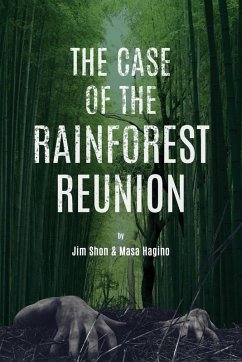 The Case of the Rainforest Reunion - Shon, Jim; Hagino, Masa