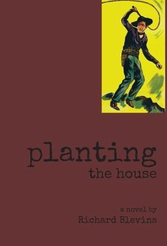 Planting The House - Blevins, Richard