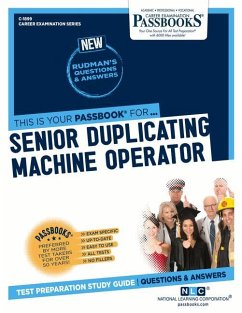 Senior Duplicating Machine Operator (C-1899): Passbooks Study Guide Volume 1899 - National Learning Corporation