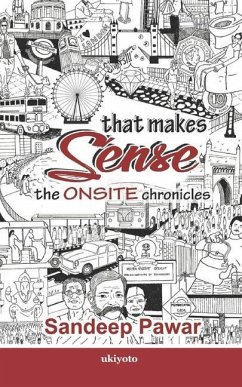 That Makes Sense: The Onsite Chronicles - Pawar, Sandeep