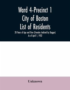 Ward 4-Precinct 1; City of Boston; List of residents; 20 Years of Age and Over (Females Indicted by Dagger) As of April 1, 1932 - Unknown