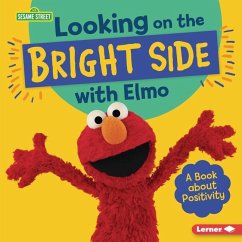 Looking on the Bright Side with Elmo - Colella, Jill