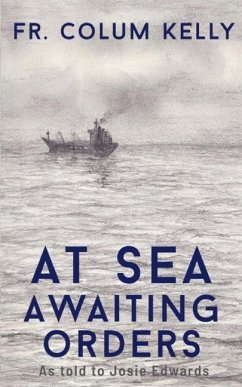 At Sea: Awaiting Orders - Kelly, Colum