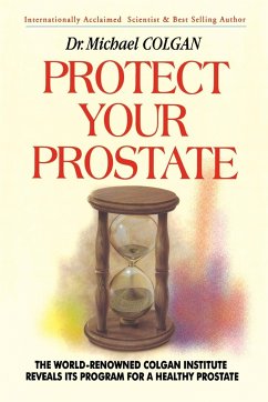 Protect Your Prostate - Colgan, Michael