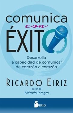 Comunica Con Exito - Eiriz, Ricardo