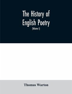 The history of English poetry - Warton, Thomas