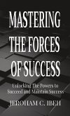 MASTERING THE FORCES OF SUCCESS