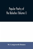 Popular poetry of the Baloches (Volume I)