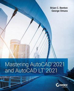Mastering AutoCAD 2021 and AutoCAD LT 2021 - Benton, Brian C.; Omura, George