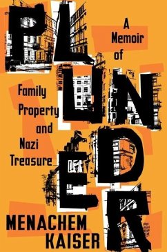 Plunder: A Memoir of Family Property and Nazi Treasure - Kaiser, Menachem