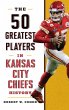 The 50 Greatest Players in Kansas City... - Bild 1