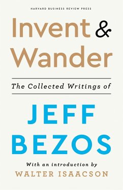 Invent and Wander - Bezos, Jeff; Isaacson, Walter