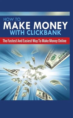 HOW TO MAKE MONEY WITH CLICKBANK - Greene, Michael