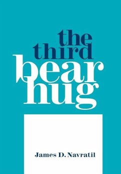 The Third Bear Hug - Navratil, James D.