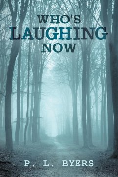 Who's Laughing Now - Byers, P. L.