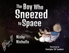 The Boy Who Sneezed To Space - Nicholls, Nicky