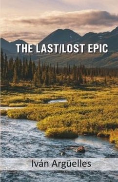 The Last/Lost Epic - Argüelles, Iván