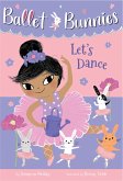 Ballet Bunnies #2: Let's Dance (eBook, ePUB)