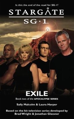 STARGATE SG-1 Exile (Apocalypse book 2) (eBook, ePUB) - Malcolm, Sally; Harper, Laura