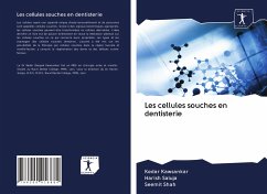 Les cellules souches en dentisterie - Kawsankar, Kedar; Saluja, Harish; Shah, Seemit