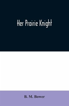 Her Prairie Knight - M. Bower, B.