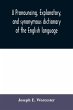 A pronouncing, explanatory, and... - Bild 1