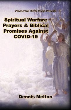 Spiritual Warfare Prayers & Biblical Promises Against COVID-19 - Melton, Dennis