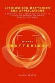 Li-Ion Batteries and Applications, Volume 1: Batteries