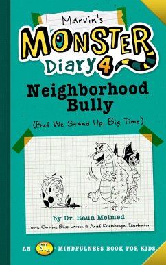 Marvin's Monster Diary 4: Neighborhood Bully - Bliss Larsen, Caroline; Melmed, Raun