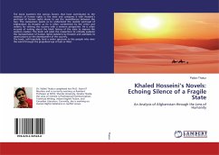 Khaled Hosseini¿s Novels: Echoing Silence of a Fragile State - Thakur, Pallavi