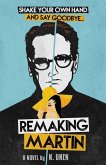 Remaking Martin Remaking Martin