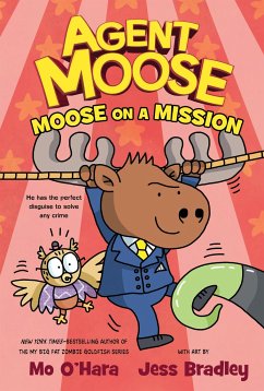 Agent Moose: Moose on a Mission - O'Hara, Mo