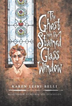 The Ghost from the Stained Glass Window - Belli, Karen Leiby