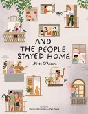 And the People Stayed Home (Nature Picture Books, Home Kids Book)