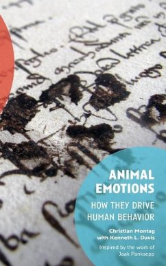 Animal Emotions: How They Drive Human Behavior - Davis, Kenneth L.; Montag, Christian