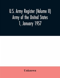 U.S. Army register (Volume II) Army of the United States 1, January 1957 - Unknown