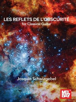 Les Reflets de l'Obscurite for Classical Guitar - Schwizgebel, Josquin